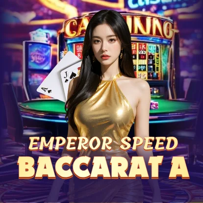 Emperor Speed Baccarat A